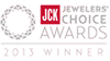 JCK Jewelers' Choice Awards 2013 - 09 / 2013